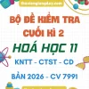 Bộ đề kiểm tra cuối kì 2 Hoá học 11 CV 7991 năm 2026