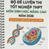 Bộ đề luyện thi tốt nghiệp THPT môn Sinh học nâng cao 2026