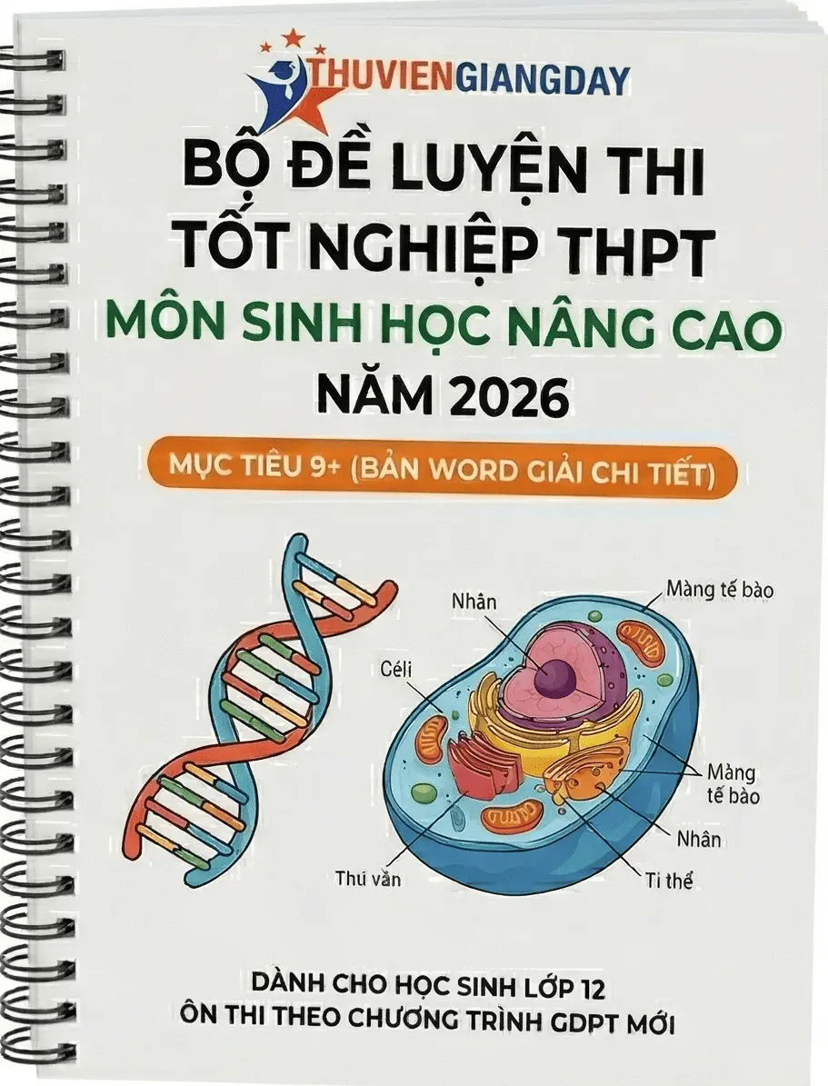 Bộ đề luyện thi tốt nghiệp THPT môn Sinh học nâng cao 2026 Bộ đề luyện thi tốt nghiệp THPT môn Sinh học nâng cao 2026