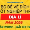 Bộ đề về đích thi tốt nghiệp THPT môn Địa lí năm 2026 bản Word giải chi tiết mục tiêu 9+
