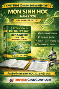 CHUYÊN ĐỀ TỔNG ÔN TỐT NGHIỆP THPT SINH HỌC 2026
