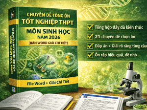 CHUYÊN ĐỀ TỔNG ÔN TỐT NGHIỆP THPT SINH HỌC 2026