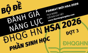 BỘ ĐỀ LUYỆN THI THỬ PHẦN SINH HỌC ĐÁNH GIÁ NĂNG LỰC ĐẠI HỌC QUỐC GIA HÀ NỘI HSA NĂM 2026 ĐỢT 3