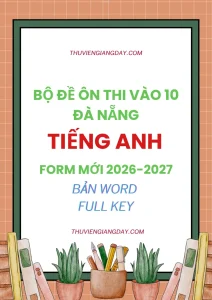 Bộ đề ôn thi vào 10 Đà Nẵng môn Tiếng Anh 2026