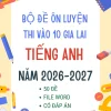 Bộ đề ôn thi vào 10 Gia Lai môn Tiếng Anh 2026 form mới 50 đề file Word có đáp án