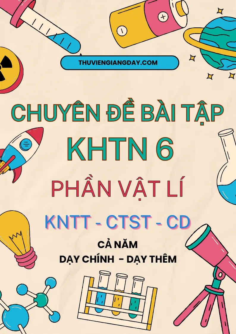 Chuyên đề KHTN 6 phần Vật lí Chuyên đề bài tập KHTN 6 phần Vật lí KNTT