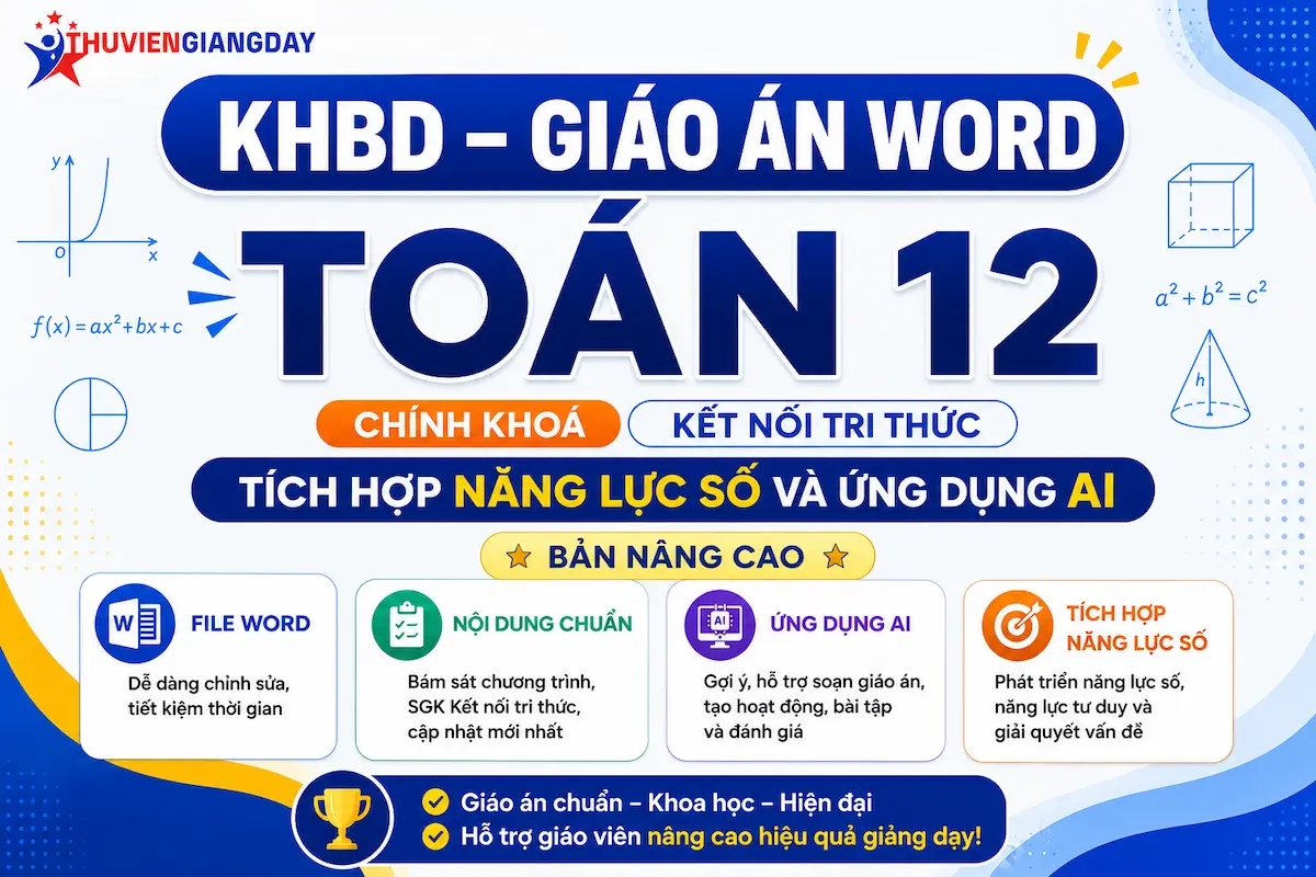 Giáo án Toán 12 tích hợp năng lực số Kế hoạch bài dạy giáo án Toán 12 tích hợp năng lực số bộ sách Kết nối tri thức cả năm bản Word nâng cao ứng dụng AI