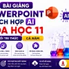 Bài giảng Powerpoint Hóa học 11 Kết nối tri thức tích hợp AI cả năm