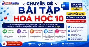 Chuyên đề bài tập Hóa học 10 Kết nối tri thức bản 2027 file Word có lời giải chi tiết