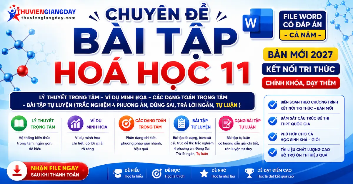 Chuyên đề bài tập Hóa học 11 Kết nối tri thức Chuyên đề bài tập Hóa học 11 Kết nối tri thức bản 2027 file Word có lời giải chi tiết