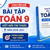Chuyên đề bài tập Toán 9 Kết nối tri thức file Word có lời giải chi tiết
