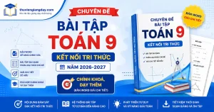 Chuyên đề bài tập Toán 9 Kết nối tri thức file Word có lời giải chi tiết