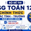 Trọn bộ 30 đề thi chọn học sinh giỏi Toán 12 các tỉnh và trường chuyên 2025 - 2026