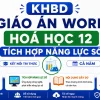 KHBD Giáo án Word Hóa học 12 Kết nối tri thức tích hợp năng lực số cả năm