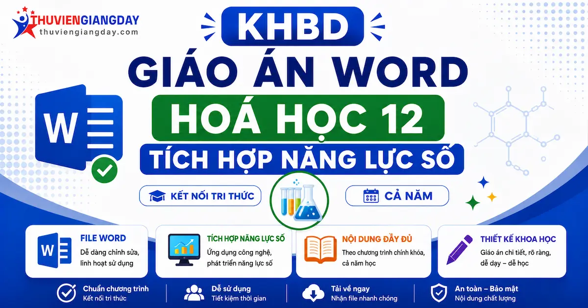 Giáo án Hóa 12 tích hợp năng lực số KHBD Giáo án Word Hóa học 12 Kết nối tri thức tích hợp năng lực số cả năm