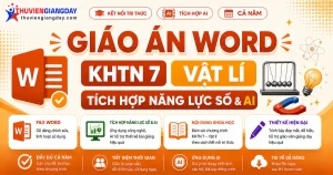 Giáo án KHTN 7 Vật lí tích hợp năng lực số và AI bộ Kết nối tri thức cả năm