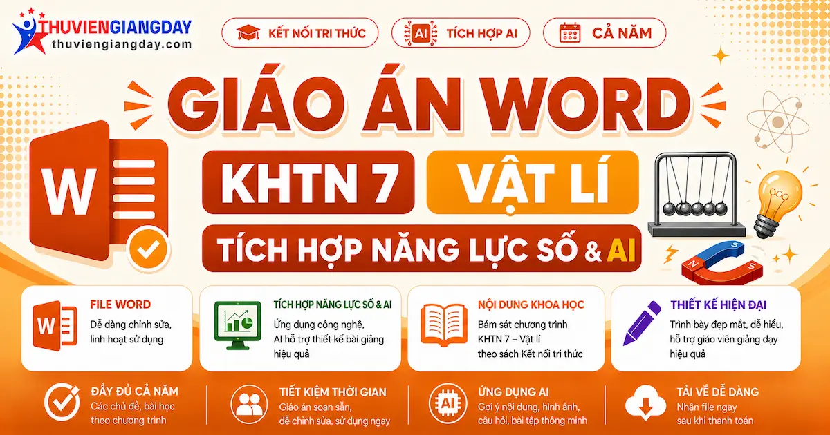 Giáo án KHTN 7 Vật lí tích hợp năng lực số Giáo án KHTN 7 Vật lí tích hợp năng lực số và AI bộ Kết nối tri thức cả năm
