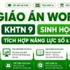 Giáo án KHTN 9 Sinh học tích hợp năng lực số và AI bộ Kết nối tri thức cả năm