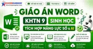 Giáo án KHTN 9 Sinh học tích hợp năng lực số và AI bộ Kết nối tri thức cả năm