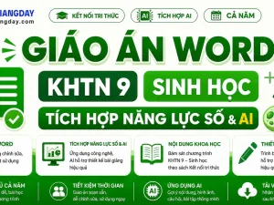 Giáo án KHTN 9 Sinh học tích hợp năng lực số và AI bộ Kết nối tri thức cả năm