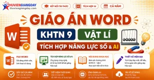 Giáo án KHTN 9 Vật lí tích hợp năng lực số và AI bộ Kết nối tri thức cả năm