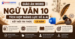 Giáo án Ngữ văn 10 tích hợp năng lực số và AI bộ Kết nối tri thức file Word