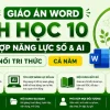 Giáo án Sinh học 10 tích hợp năng lực số và AI bộ Kết nối tri thức file Word