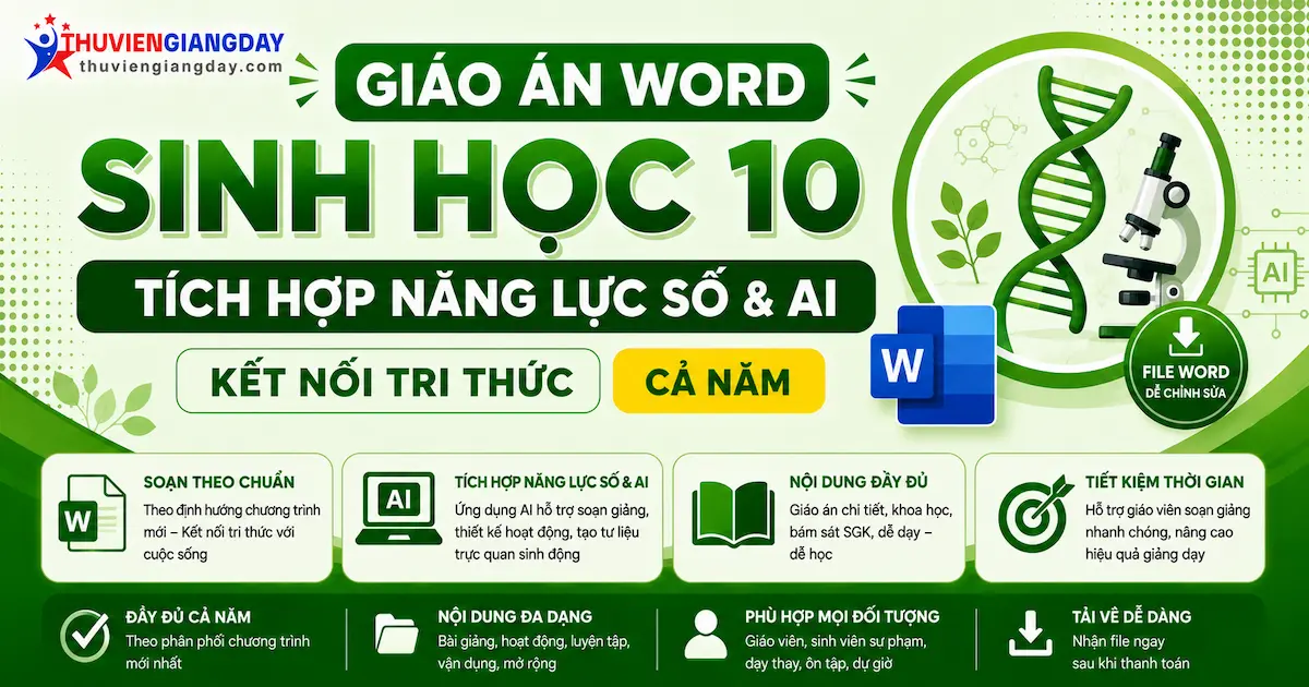 Giáo án Sinh học 10 tích hợp năng lực số Giáo án Sinh học 10 tích hợp năng lực số và AI bộ Kết nối tri thức file Word