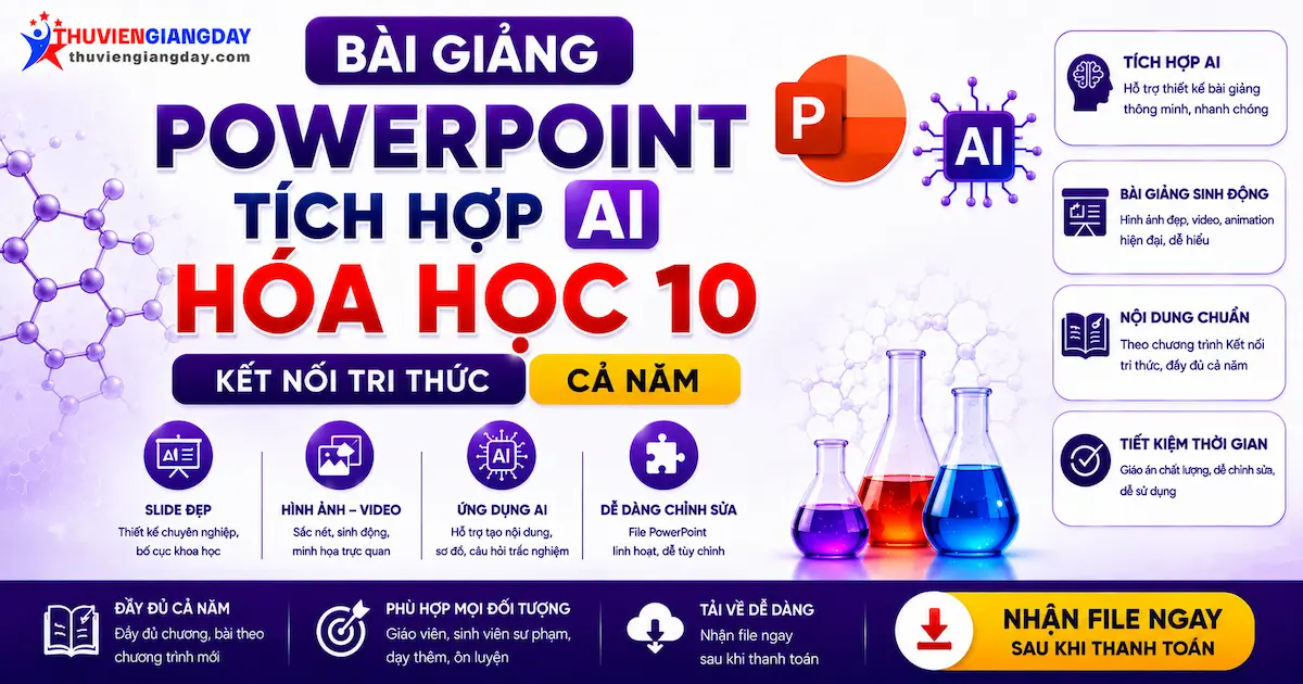 Bài giảng Powerpoint Hóa học 10 Kết nối tri thức Bài giảng Powerpoint Hóa học 10 Kết nối tri thức tích hợp AI cả năm