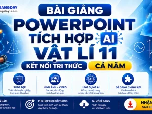 Giáo án Powerpoint tích hợp AI Vật lí 11 Kết nối tri thức cả năm