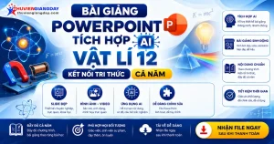 Giáo án Powerpoint tích hợp AI Vật lí 12 Kết nối tri thức cả năm