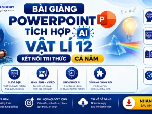 Giáo án Powerpoint tích hợp AI Vật lí 12 Kết nối tri thức cả năm