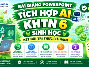 Bài giảng powerpoint KHTN 6 Sinh học Kết nối tri thức tích hợp AI