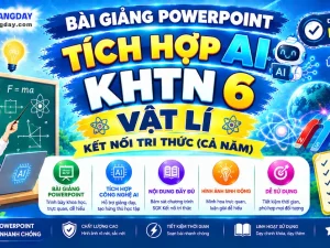 Bài giảng powerpoint KHTN 6 Vật lí Kết nối tri thức tích hợp AI