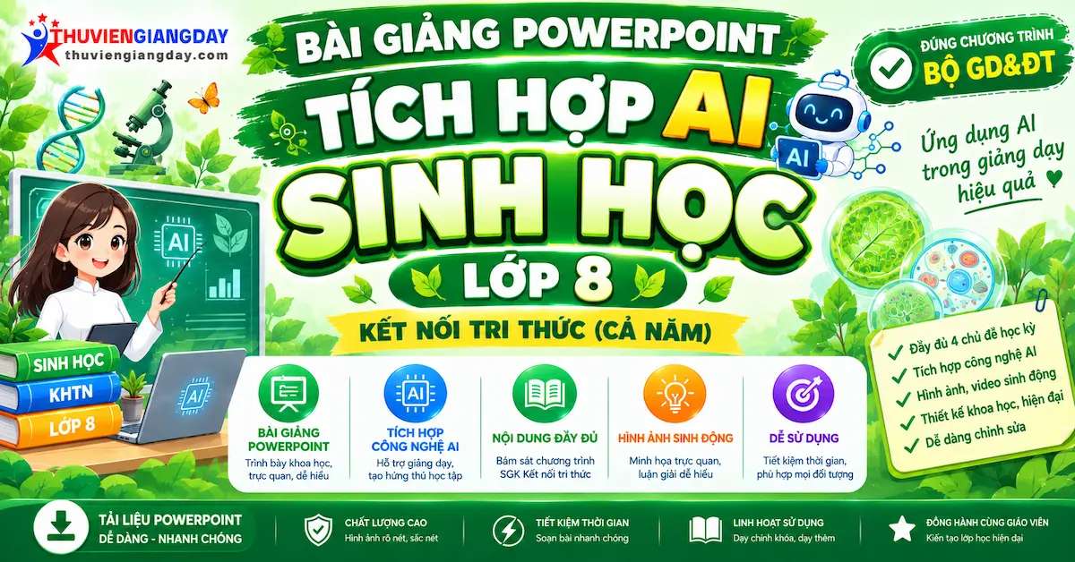 Bài giảng powerpoint KHTN 8 Sinh học Kết nối tri thức Bài giảng powerpoint KHTN 8 Sinh học Kết nối tri thức tích hợp AI