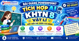 Bài giảng powerpoint KHTN 8 Vật lí Kết nối tri thức tích hợp AI