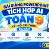 Bài giảng powerpoint Toán 9 Kết nối tri thức tích hợp AI
