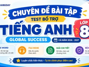 Bài tập bổ trợ Tiếng Anh 8 Global Success có đáp án chi tiết