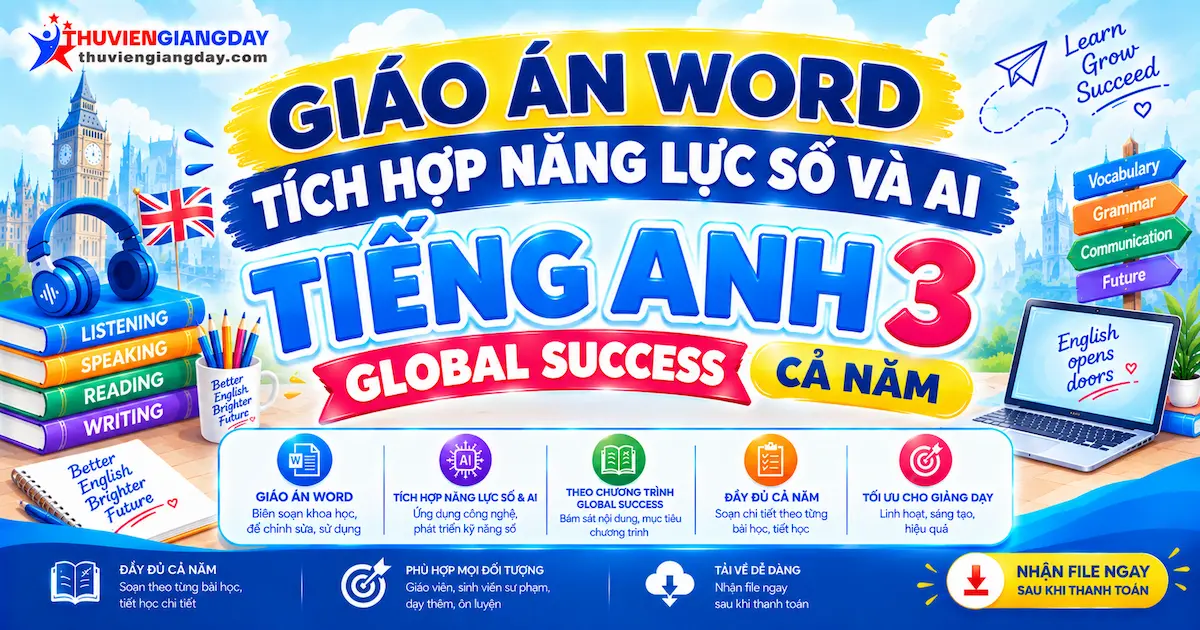 Giáo án Tiếng Anh 3 tích hợp năng lực số và AI Giáo án Tiếng Anh 3 Global Success tích hợp năng lực số và AI