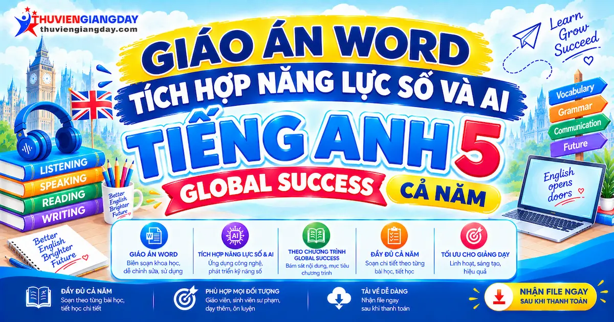 Giáo án Tiếng Anh 5 tích hợp năng lực số và AI Giáo án Tiếng Anh 5 Global Success tích hợp năng lực số và AI