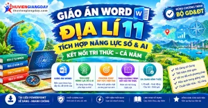 Giáo án năng lực số Địa lí 11 Kết nối tri thức tích hợp AI