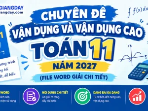 Tuyển tập 32 chuyên đề vận dụng cao toán 11 năm 2027 file Word có lời giải chi tiết