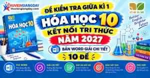 Bộ đề kiểm tra giữa kì 1 hóa học 10 kết nối tri thức bản Word chuẩn ma trận
