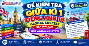 Bộ đề kiểm tra giữa kì 1 tiếng anh 10 global success bản Word có lời giải chi tiết