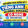 Bộ đề kiểm tra giữa kì 1 tiếng anh 8 global success có nghe bản Word giải chi tiết